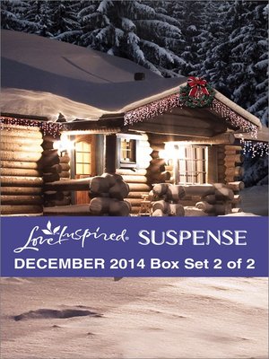 cover image of Love Inspired Suspense December 2014 - Box Set 2 of 2: The Yuletide Rescue\Navy SEAL Noel\Treacherous Intent